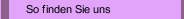 So finden Sie uns